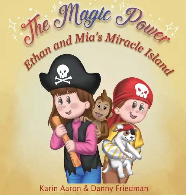 Ethan and Mia's Miracle Island: The Bored Siblings Discover Creativity and Imagination in This Educational Picture Book for Kids. It's an Age-Appropri - Hardcover