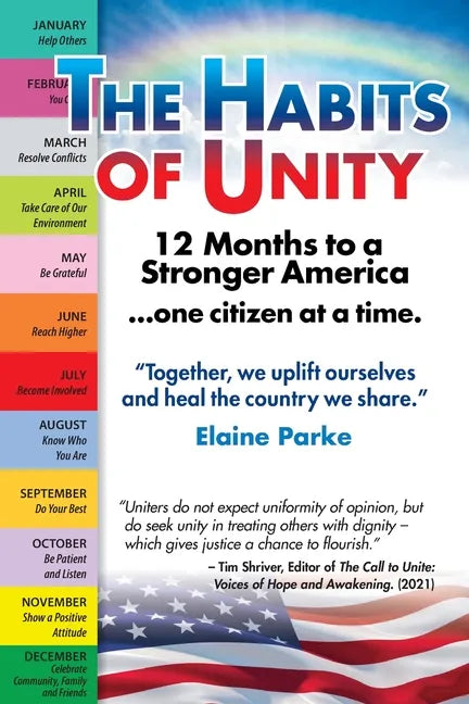 The Habits of Unity - 12 Months to a Stronger America...One Citizen at a Time: Together, we uplift ourselves and heal the country we share - Paperback