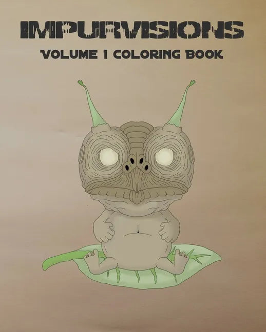 Impurvisions: Volume 1 Coloring Book - Paperback