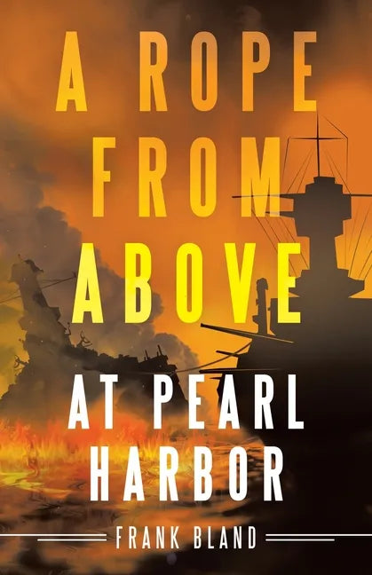 A Rope from Above: At Pearl Harbor - Paperback