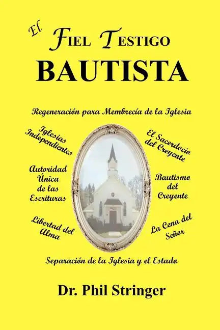 El Fiel Testigo Bautista - Paperback