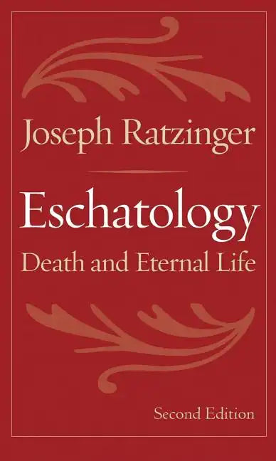 Eschatology: Death and Eternal Life - Paperback