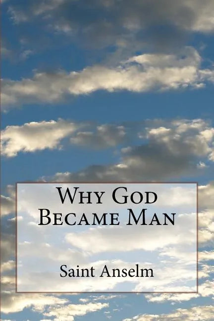 Why God Became Man - Paperback