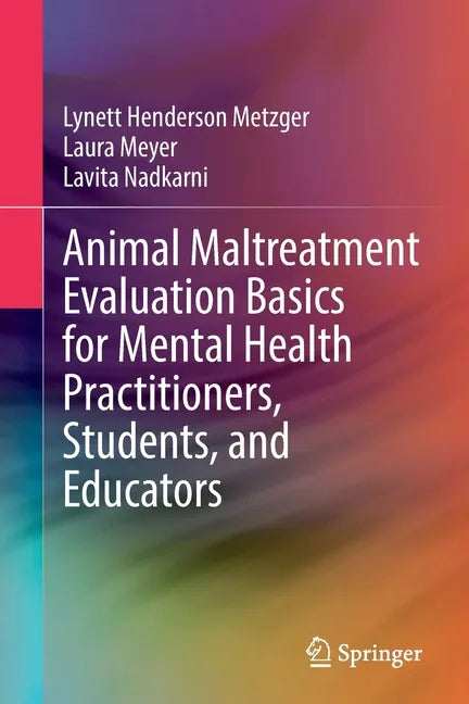 Animal Maltreatment Evaluation Basics for Mental Health Practitioners, Students, and Educators - Paperback