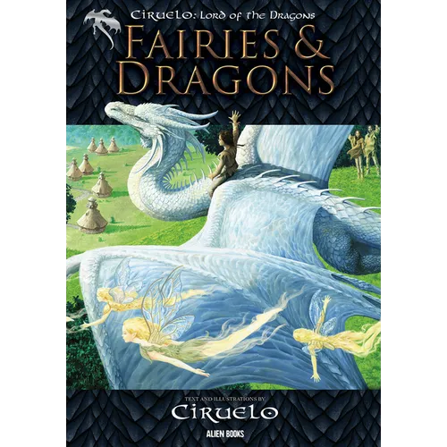 Ciruelo, Lord of the Dragons: Fairies and Dragons - Hardcover