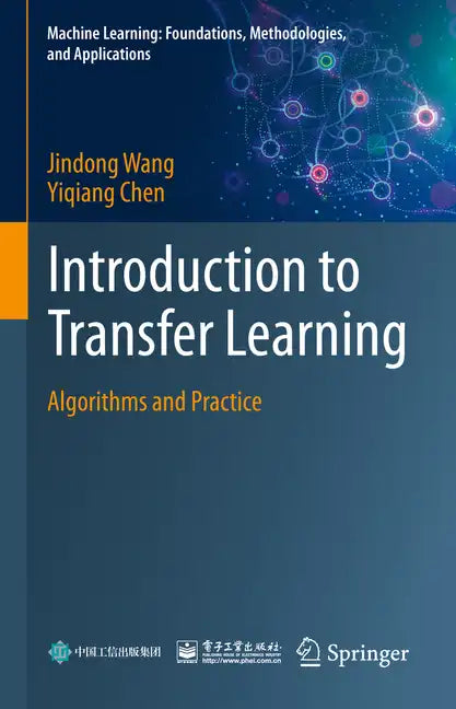Introduction to Transfer Learning: Algorithms and Practice - Hardcover