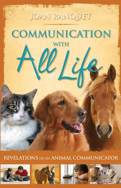 Communication with All Life: Revelations of an Animal Communicator - Paperback