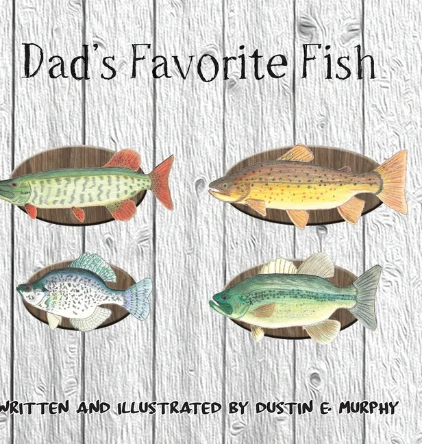 Dad's Favorite Fish - Hardcover