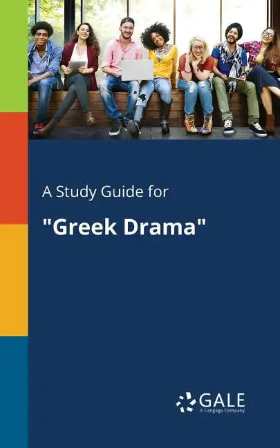 A Study Guide for "Greek Drama" - Paperback