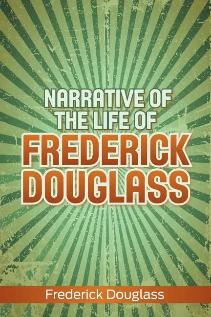 Narrative of the Life of Frederick Douglass - Paperback