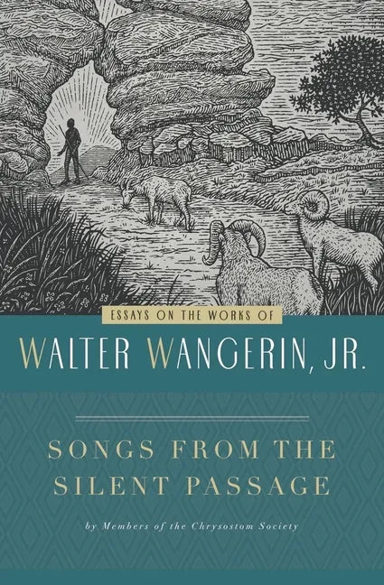 Songs from the Silent Passage: Essays on the Works of Walter Wangerin, Jr. - Paperback