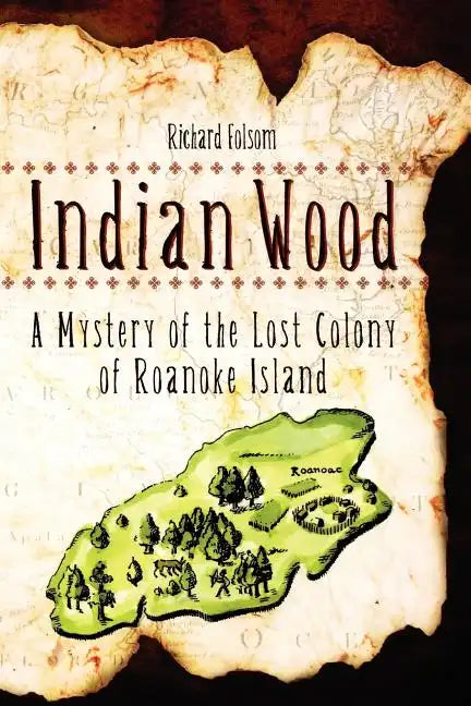 Indian Wood: A Mystery of the Lost Colony - Paperback