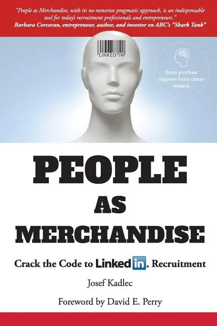 People as Merchandise: Crack the Code to LinkedIn Recruitment - Paperback