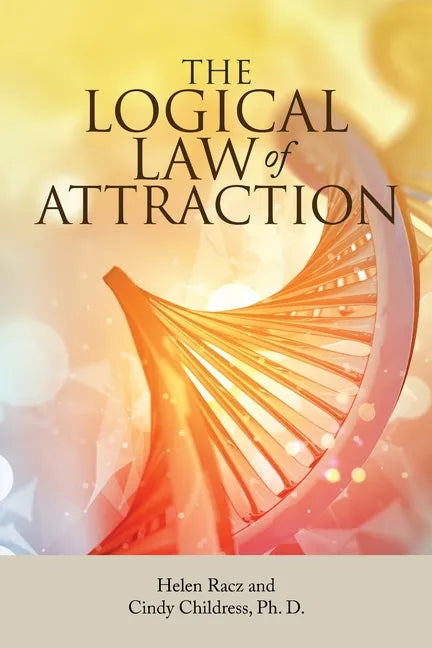 The Logical Law of Attraction - Paperback