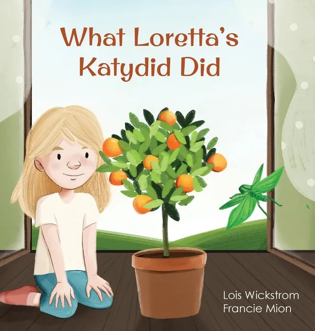 What Loretta's Katydid Did - Hardcover