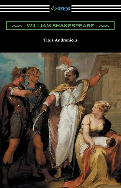 Titus Andronicus: (Annotated by Henry N. Hudson with an Introduction by Charles Harold Herford) - Paperback