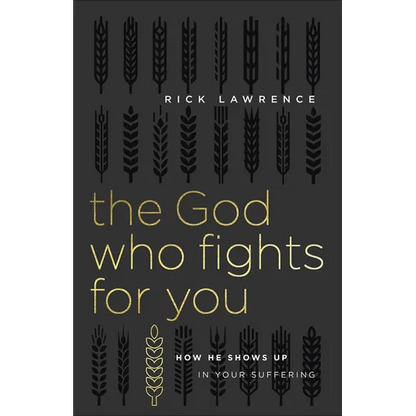 The God Who Fights for You: How He Shows Up in Your Suffering - Paperback