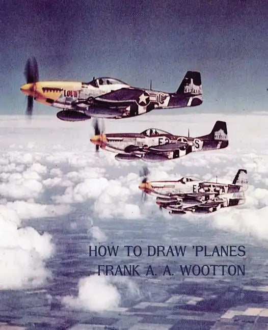 How to Draw Planes (WWII-Era Reprint Edition) - Paperback