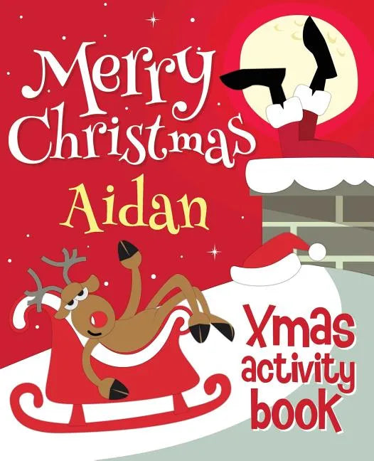 Merry Christmas Aidan - Xmas Activity Book: (Personalized Children's Activity Book) - Paperback