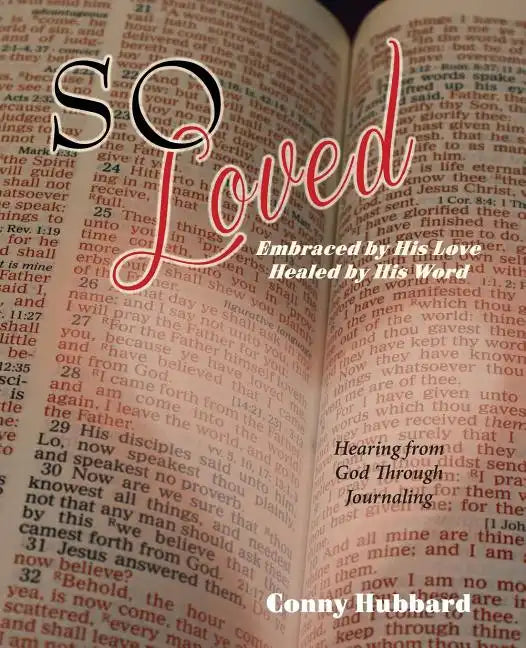 So Loved -- Embraced by His Love and Healed by His Word - Paperback