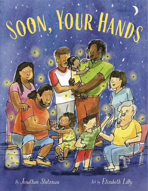 Soon, Your Hands - Hardcover