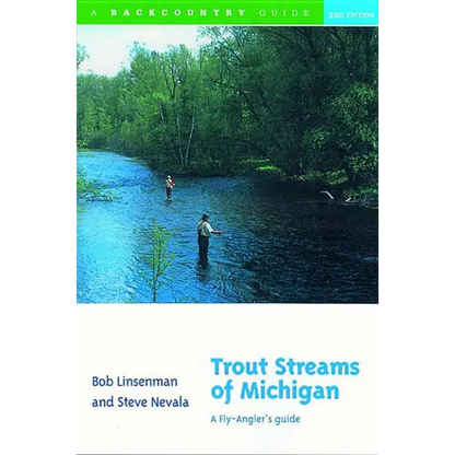 Trout Streams of Michigan: A Fly-Angler's Guide - Paperback