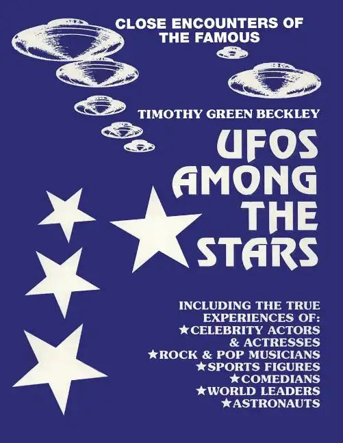 UFOS Among The Stars: Close Encounters of the Famous - Paperback