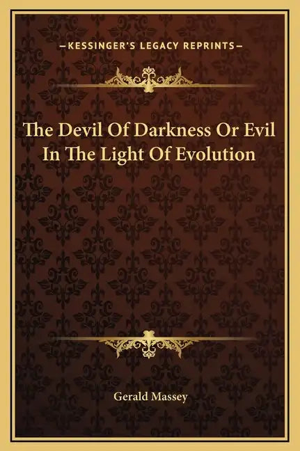 The Devil of Darkness or Evil in the Light of Evolution - Hardcover