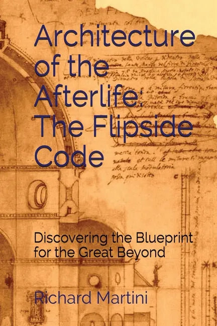 Architecture of the Afterlife: The Flipside Code - Paperback
