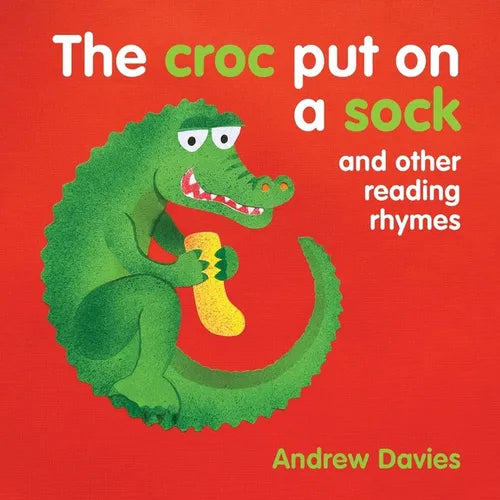 The Croc Put on a Soc: And Other Reading Rhymes - Board Book