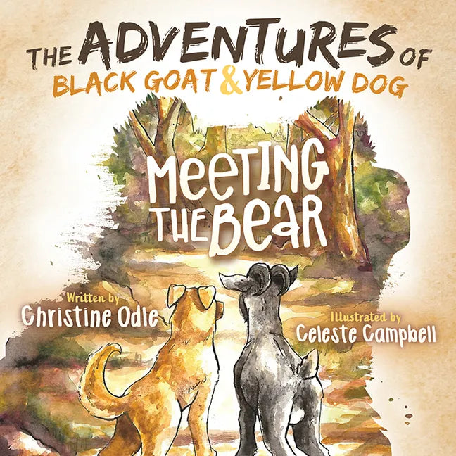 The Adventures of Black Goat and Yellow Dog: Meeting the Bear - Paperback