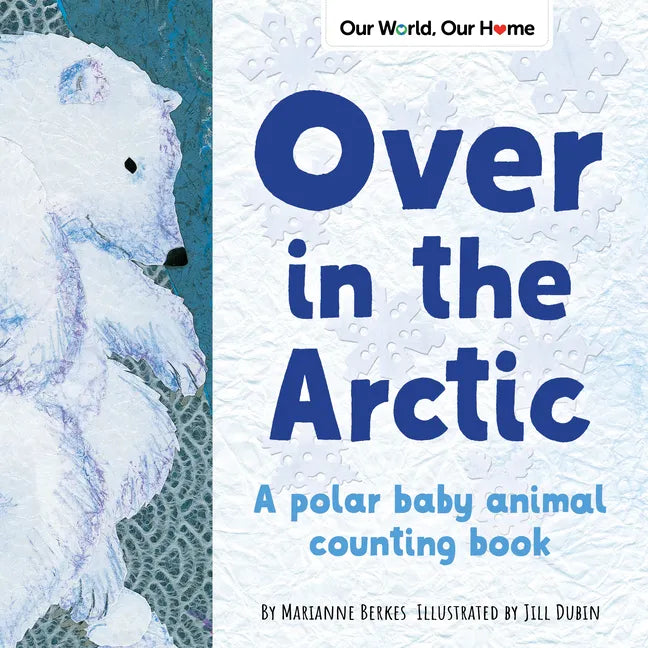 Over in the Arctic: A Polar Baby Animal Counting Book - Paperback