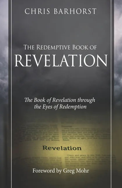 The Redemptive Book of Revelation: The Book of Revelation through the Eyes of Redemption - Paperback