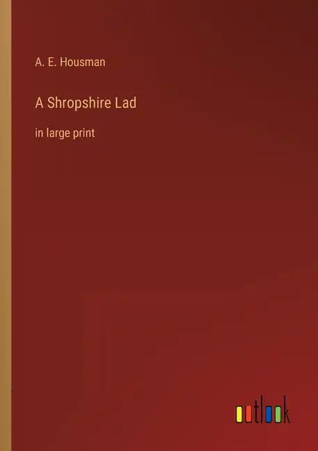 A Shropshire Lad: in large print - Paperback