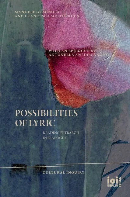 Possibilities of Lyric: Reading Petrarch in Dialogue - Hardcover