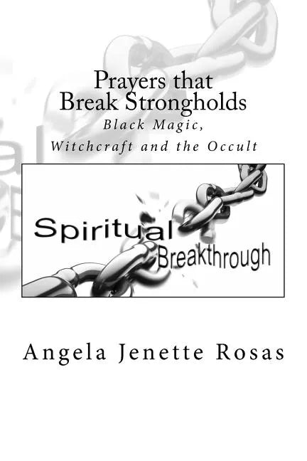 Prayers that Break Strongholds: Black Magic, Witchcraft and the Occult - Paperback