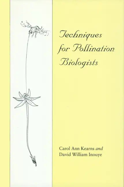 Techniques for Pollination Biologists - Paperback