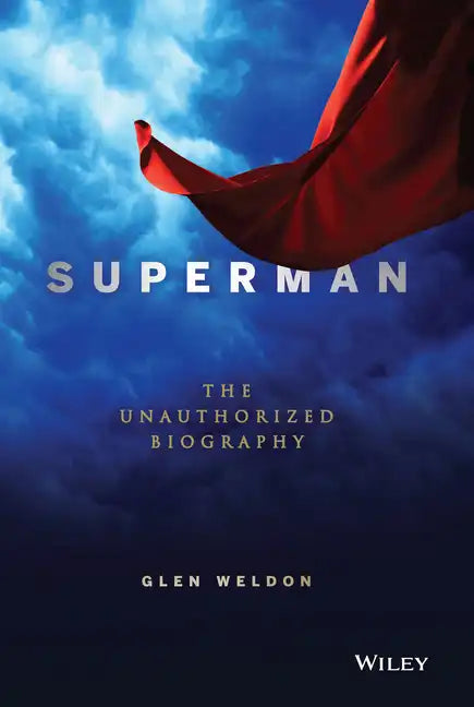 Superman: The Unauthorized Biography - Hardcover