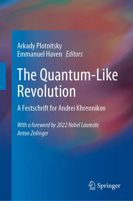 The Quantum-Like Revolution: A Festschrift for Andrei Khrennikov - Hardcover