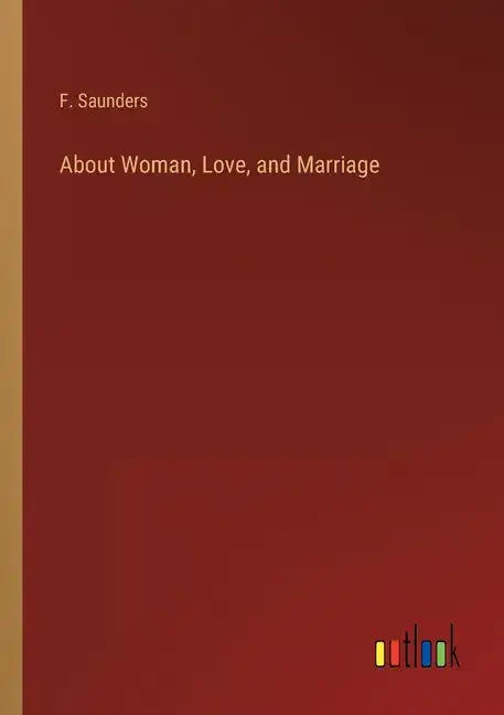 About Woman, Love, and Marriage - Paperback