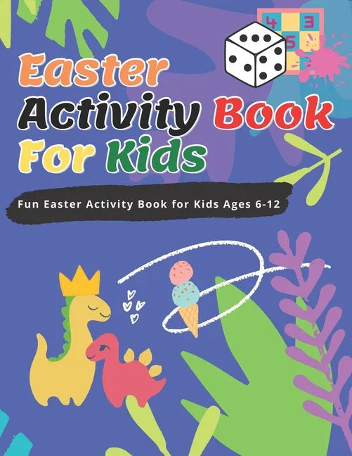 Easter Activity Book For Kids: Fun Easter Activity Book for Kids Ages 6-12, Perfect for Easter Baskets - Paperback