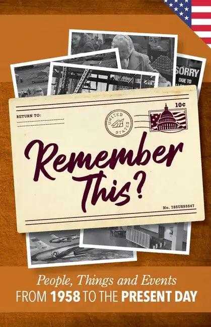 Remember This?: People, Things and Events from 1958 to the Present Day (US Edition) - Paperback