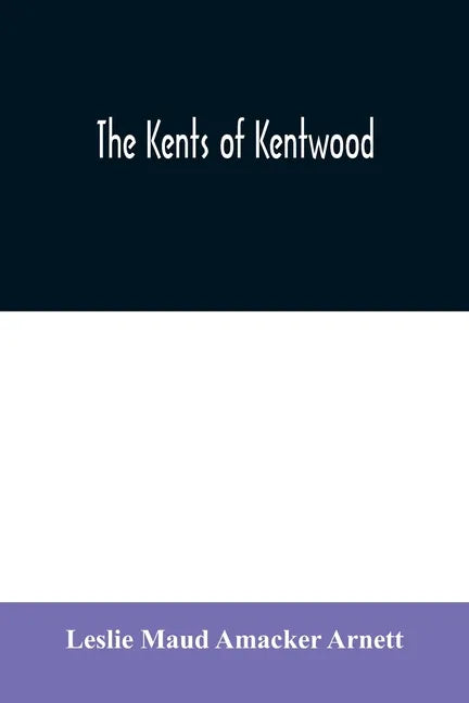 The Kents of Kentwood - Paperback