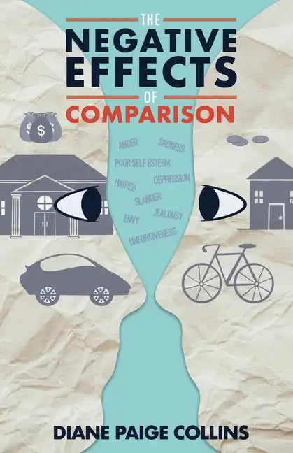 The Negative Effects of Comparison - Paperback