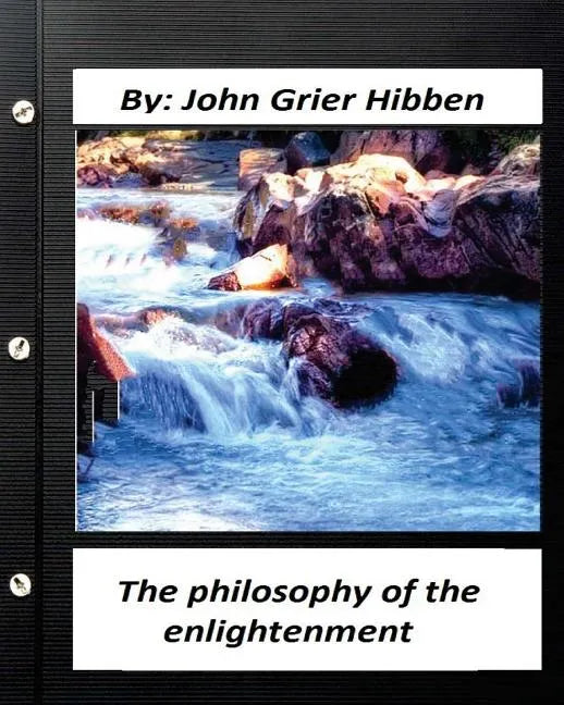 The philosophy of the enlightenment. by John Grier Hibben - Paperback