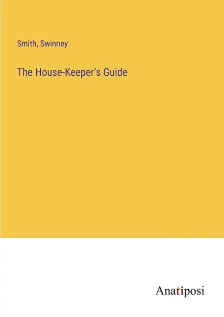 The House-Keeper's Guide - Paperback