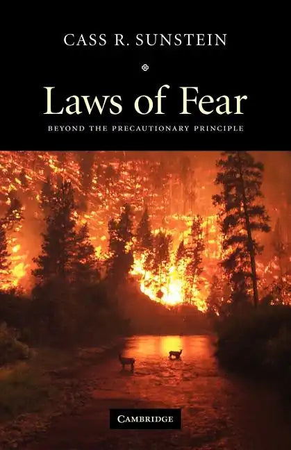 Laws of Fear: Beyond the Precautionary Principle - Paperback