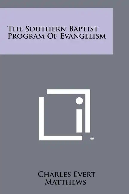 The Southern Baptist Program of Evangelism - Paperback
