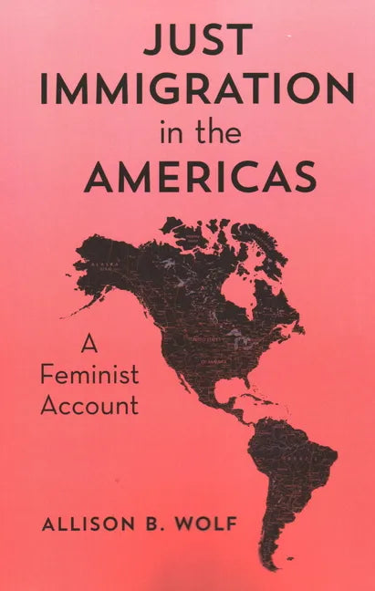 Just Immigration in the Americas: A Feminist Account - Paperback