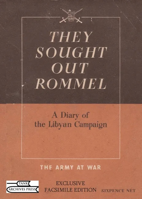 They Sought Out Rommel: A Diary of the Libyan Campaign - Paperback